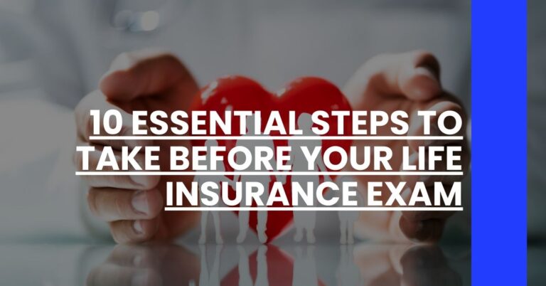 10 Essential Steps to Take Before Your Life Insurance Exam Feature Image