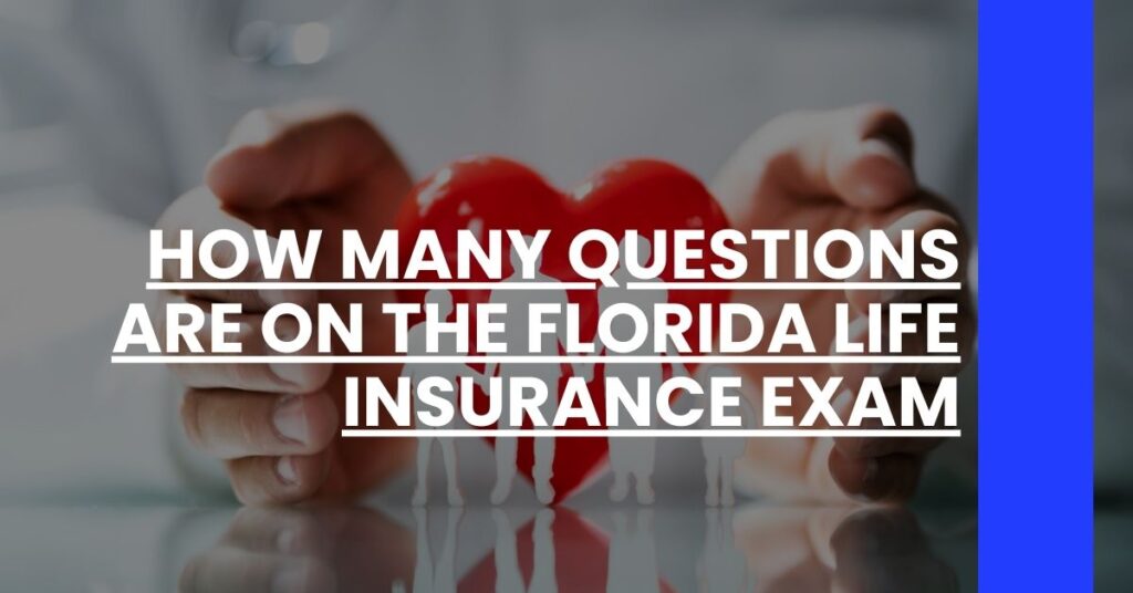 How Many Questions are on the Florida Life Insurance Exam Feature Image