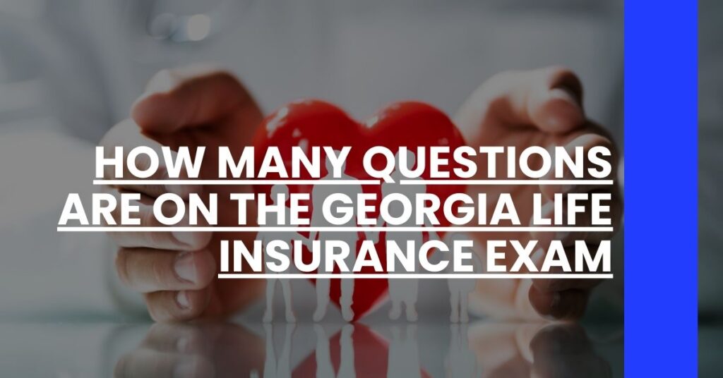 How Many Questions are on the Georgia Life Insurance Exam Feature Image