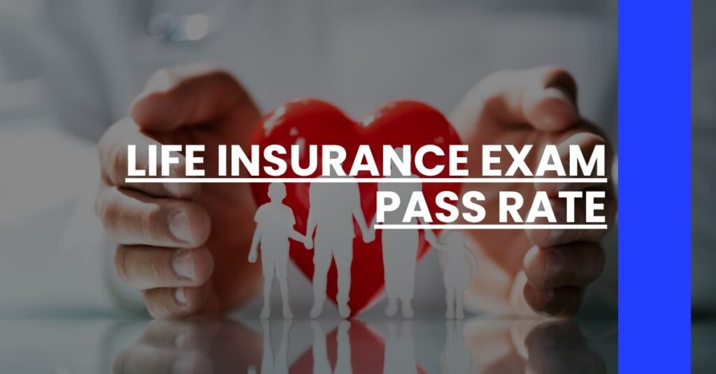 Life Insurance Exam Pass Rate Feature Image