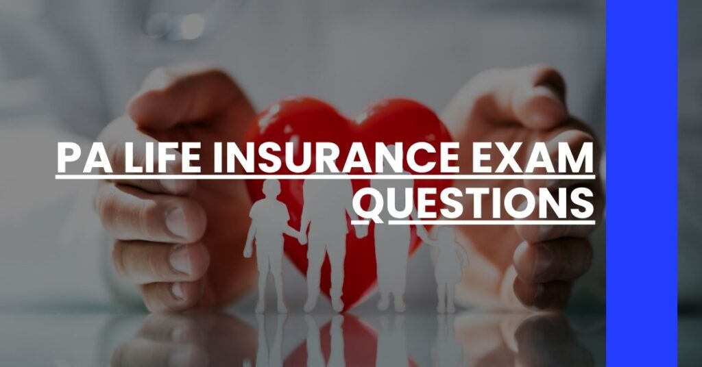 PA Life Insurance Exam Questions Feature Image